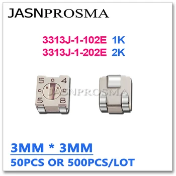 JASNPROSMA 50ШТ 500ШТ 3313J-1-102E 3313J-1-202E 3*3 3313J 1K 2K 102 Оригинальный ЧИП Регулируемый Потенциометр триммерного резистора