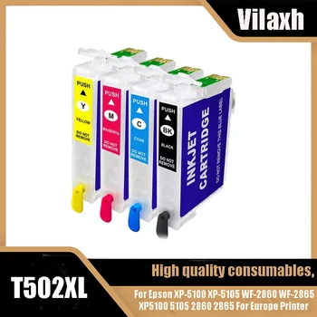 Vilaxh T502 502XL Многоразовый Чернильный Картридж Для Epson XP-5100 XP-5105 WF-2860 WF-2865 XP5100 5105 2860 2865 Для Европейского Принтера