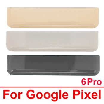 Для Google Pixel 6 Pro Задняя крышка корпуса, верхняя задняя крышка, каркасный дом, задняя крышка, верхние части, запасные части